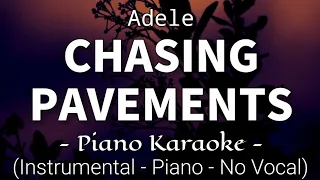 Chasing Pavements - Adele (Piano Karaoke)🎤