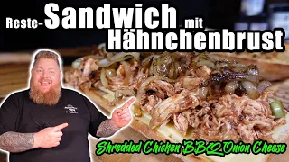 BBQ Chicken Cheese Sandwich / mega Resteverwertung! BBQ & Grillen für jedermann