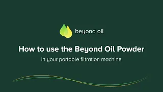 How to use Beyond Oil Powder in your portable filtration machine