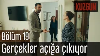 Kuzgun 19. Bölüm - Gerçekler Açığa Çıkıyor