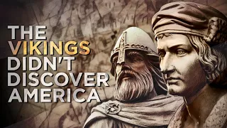 The Vikings Didn't Discover America