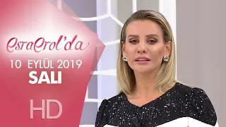 Esra Erol'da 10 Eylül 2019 | Salı