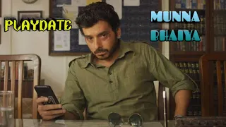 PLAYDATE FT . MUNNA BHAIYA || PART 2