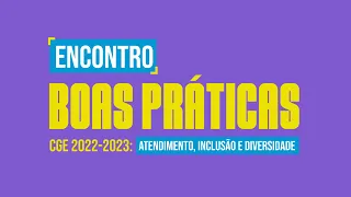 Encontro Boas Práticas CGE 2022-2023 - 19/09/2023 (Manhã)