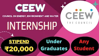 CEEW Internship 2022 | Stipend ₹20,000 | Under Graduates Eligible | Any Student | Latest Internships