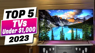 Best TVs Under $1000 In 2023: Sony, LG, Samsung, TCL & More!