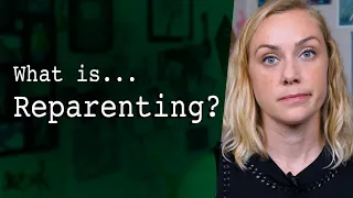 What is Reparenting in Therapy? | Kati Morton