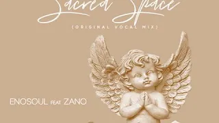 Enosoul feat. Zano - Sacred Space
