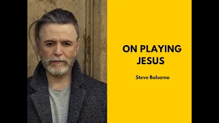 #49 Steve Balsamo on Playing Jesus