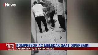 Kompresor AC di Sumatra Utara Meledak saat Diperbaiki, 1 Orang Tewas #iNewsPagi 05/06