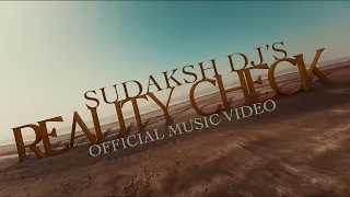 Sudaksh DJ - Reality Check (Official Video) | 4K | Latest Songs 2024