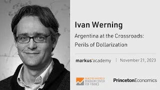 Ivan Werning on Argentina at the Crossroads: Perils of Dollarization