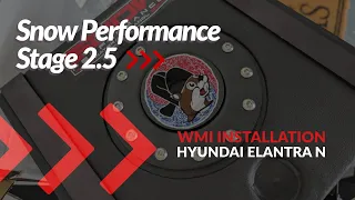 Snow Performance Stage 2.5 WMI Installation on the 2023 Hyundai Elantra N