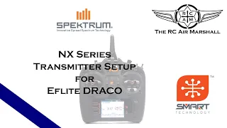 Spektrum NX Series Transmitter Setup for the Eflite DRACO