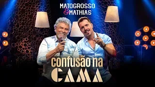 Matogrosso & Mathias - Confusão na Cama [EP Conversando com o Abajur]