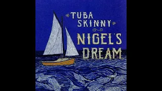 Tuba Skinny - Nigel's Dream