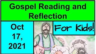 Gospel Reading and Reflection for Kids - October 17, 2021 - Mark 10:42-45