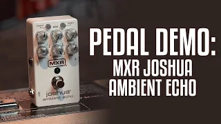 MXR Joshua Ambient Echo Pedal Demo | Heid Music