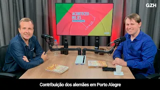 Aconteceu no RS | Contribuição dos alemães em Porto Alegre