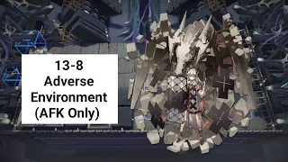 [Arknights] 13-8 Adverse Environment (AFK Only)