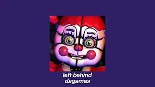 left behind // dagames // slowed + reverb + pitched