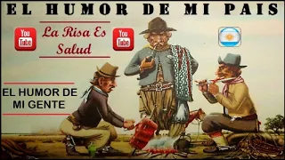 😄 😊 😍  EL HUMOR DE MI PAIS 😄 😊 😍 CACHO BUENAVENTURA  (Pcia de Cordoba) 😄 😊 😍 LA RISA ES SALUD..!!!!