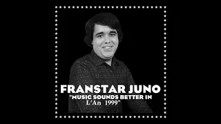 Franstar Juno - Music Sounds Better In L'An 1999