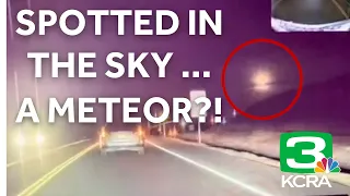 Video shows fireball in Northern California sky from possible meteor