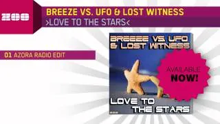 Breeze vs. UFO & Lost Witness - Love To The Stars (Azora Radio Edit)