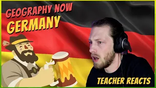 Teacher Reacts To "Geography Now - Germany" [FAV COUNTRY]