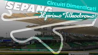 Il primo TILKODROMO - Il circuito di SEPANG.