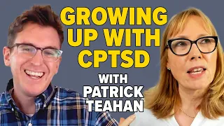 Growing Up with CPTSD: A Conversation with Patrick Teahan & Anna Runkle