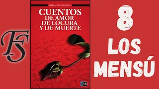 Audiolibro "Cuentos de amor de locura y de muerte" - 8. LOS MENSÚ - Horacio Quiroga