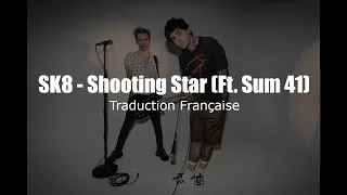 SK8 - Shooting Star (ft. Sum 41) [Traduction Française / VOSTFR]