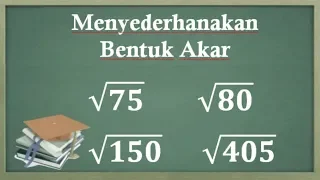 Menyederhanakan bentuk akar