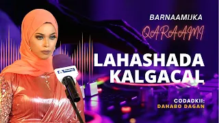 Barnamijka Qaraami - Heestii Lahashada Kalgacal - Dahabo Dagan - Suugaan Bile
