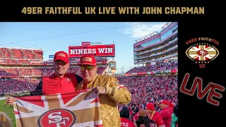 49er Faithful UK LIVE with John Chapman