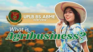 What is Agribusiness? | UPLB BS Agribusiness Management & Entrepreneurship Program