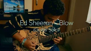 Ed Sheeran Blow (Guitar Solo) Cover By Paritosh Thapa