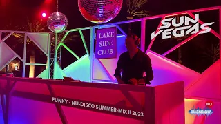🔥 FUNKY - NU-DISCO SUMMER MIX II 2023, mixed by DJ SUN VEGAS for the Lake Side Club, Radio Hannover