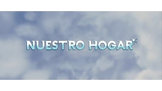 Nuestro Hogar / Trailer