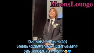 [ENG-SUB] TKY Live 240302 - Leeteuk hosting Eunhyuk's sister wedding with a deeply felt emotion~🥹💙