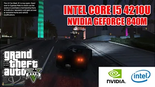 TEST GTA V ONLINE 2021 | CORE I5 4210U, NVIDIA 840M