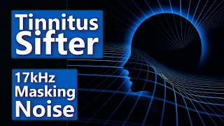 Tinnitus17kHz Sifter High Frequency Masking Noise