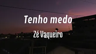 Tenho medo - Zé Vaqueiro (cover)