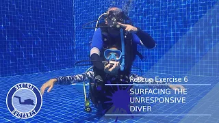 PADI Rescue Diver Course Skill: Surfacing an Unresponsive Diver (Buoyancy Control)