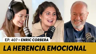 407. Romper el ciclo y liberarte de la herencia emocional | @EnricCorberaOficial