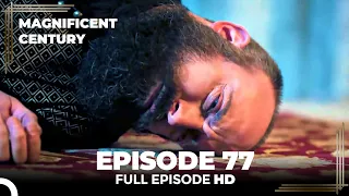 Magnificent Century Episode 77 | English Subtitle