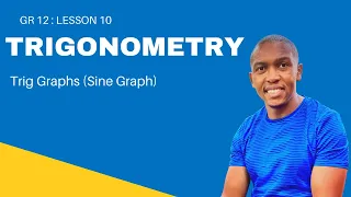Grade 12 Trigonometry Lesson 10| Trig Graphs (Sin Graph)