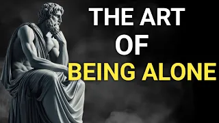 The power of being alone | stoicism